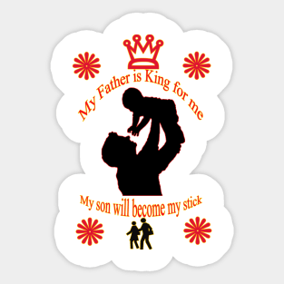 my father is king for me Sticker